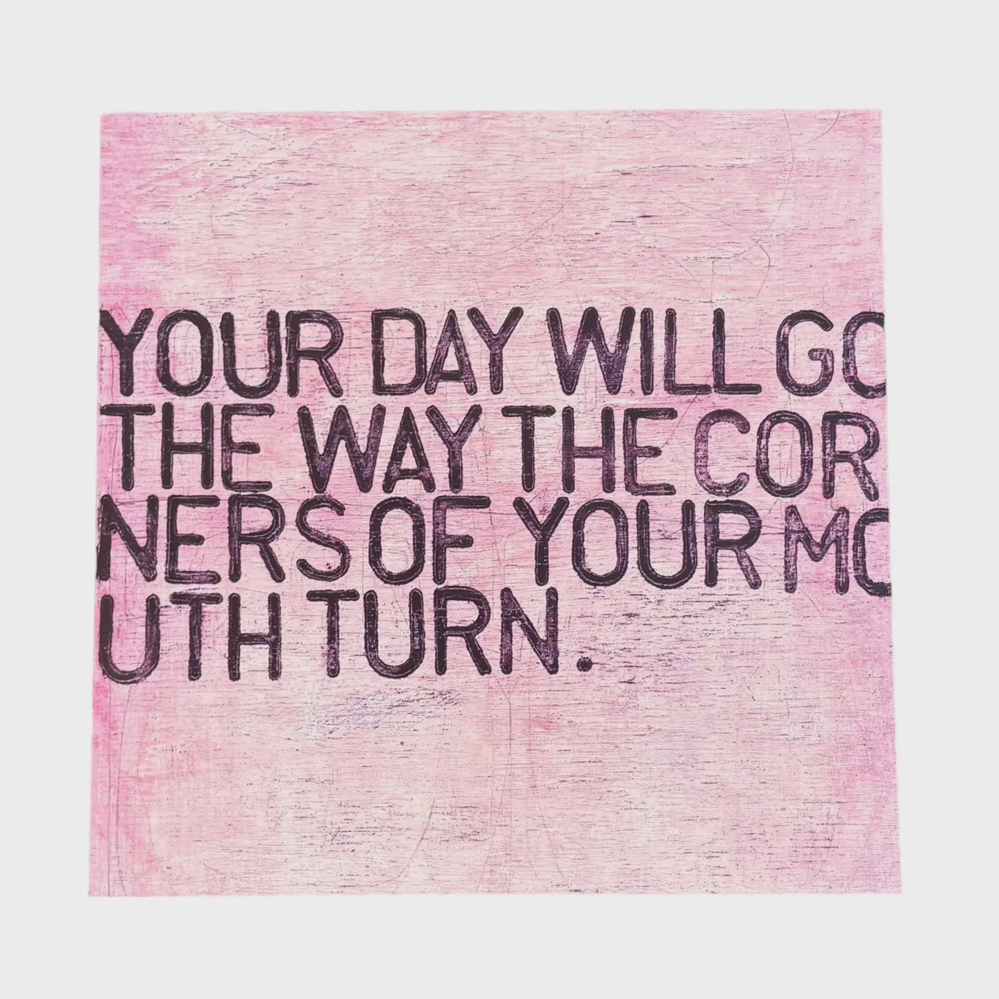 12X12 Your Day Will Go...