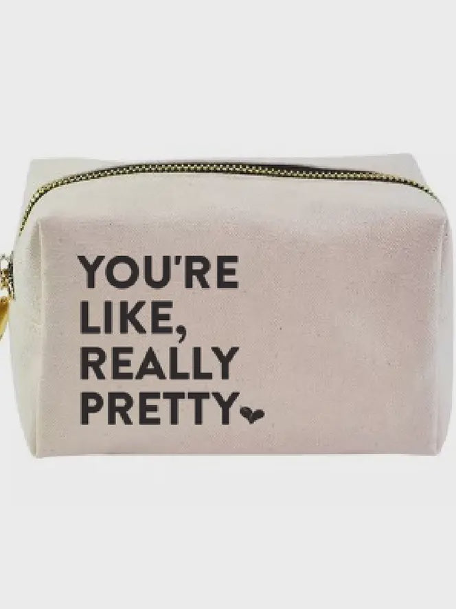 You're Like, Really Pretty Pouch