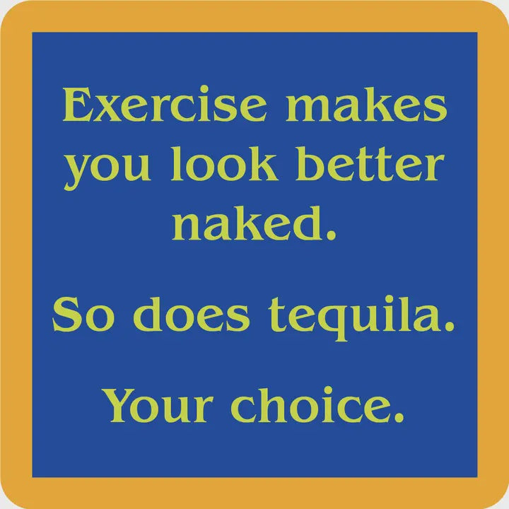 Exercise + Tequila