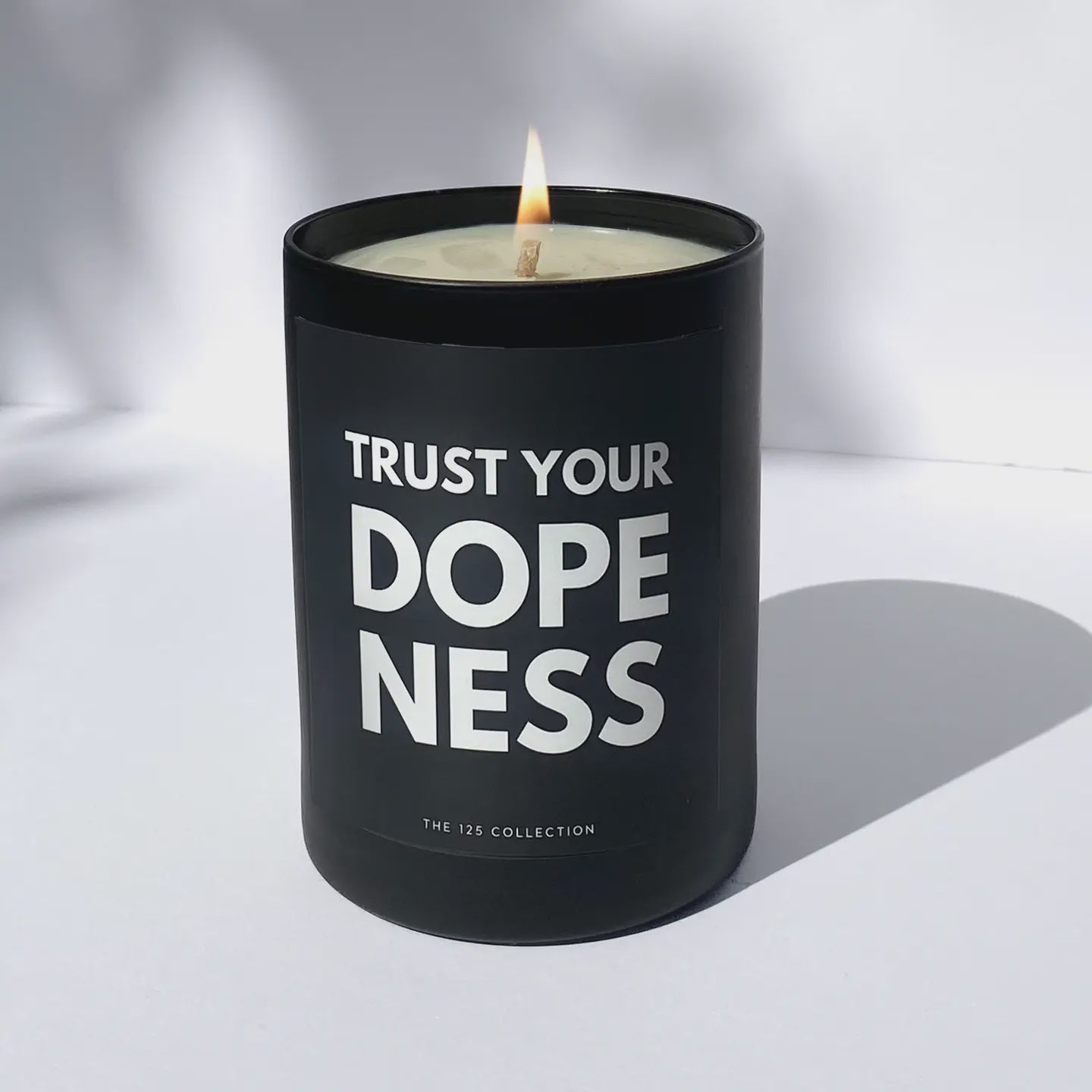 Trust Your Dopeness