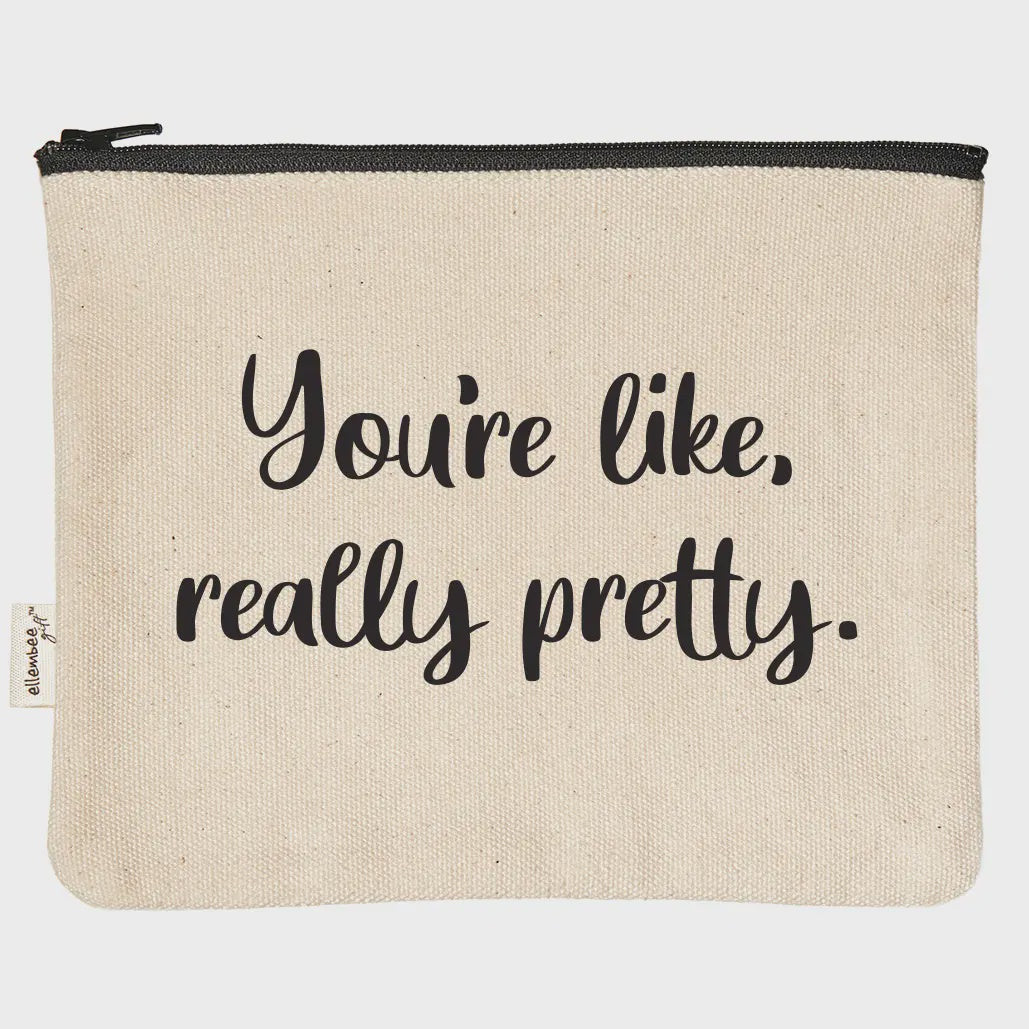 You're Like, really pretty