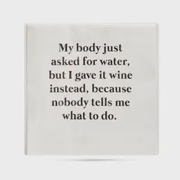 My Body Just Asked For Water Napkins