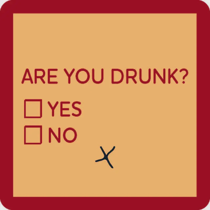 Are You Drunk?