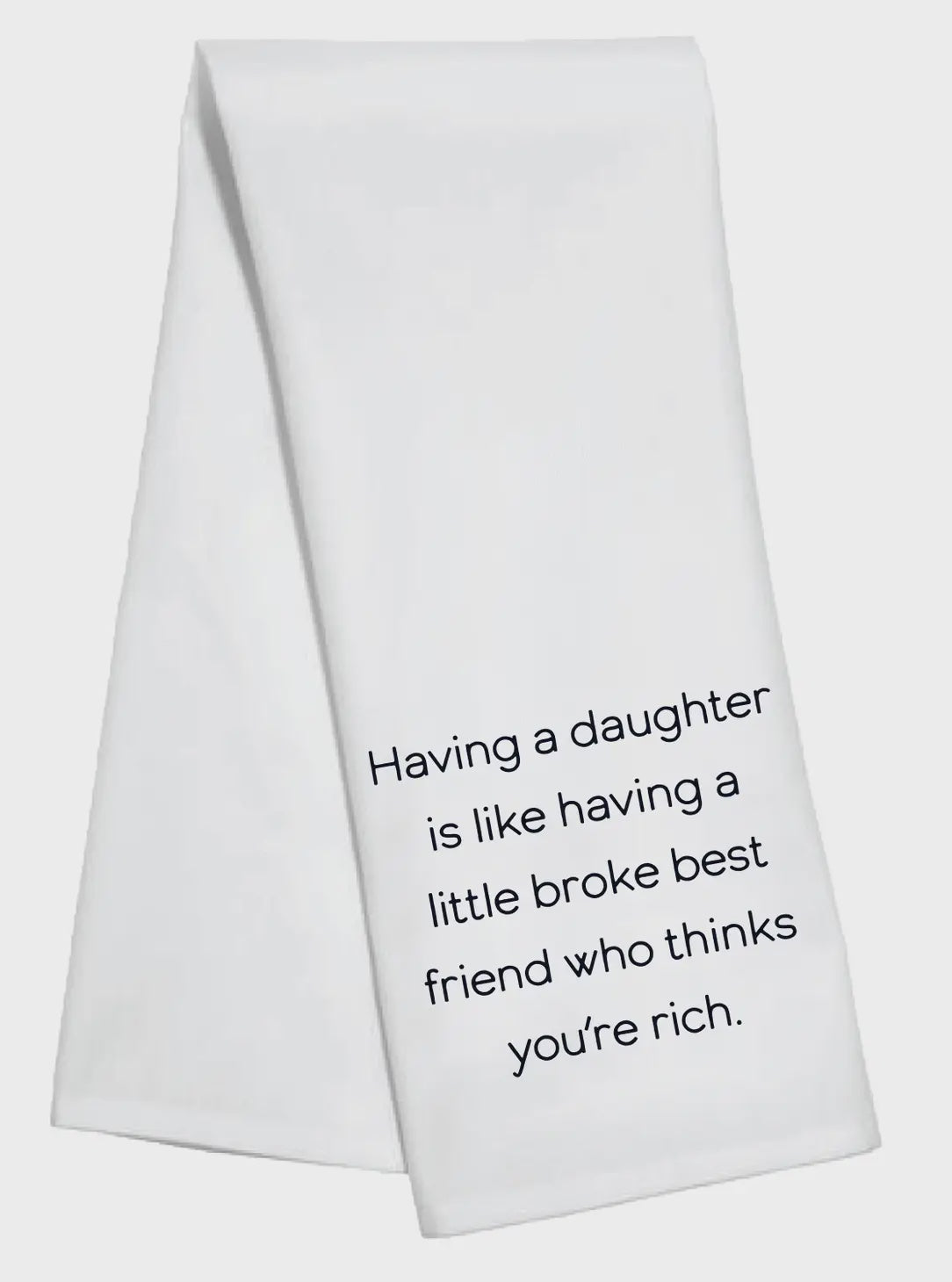Having a Daughter Tea Towel