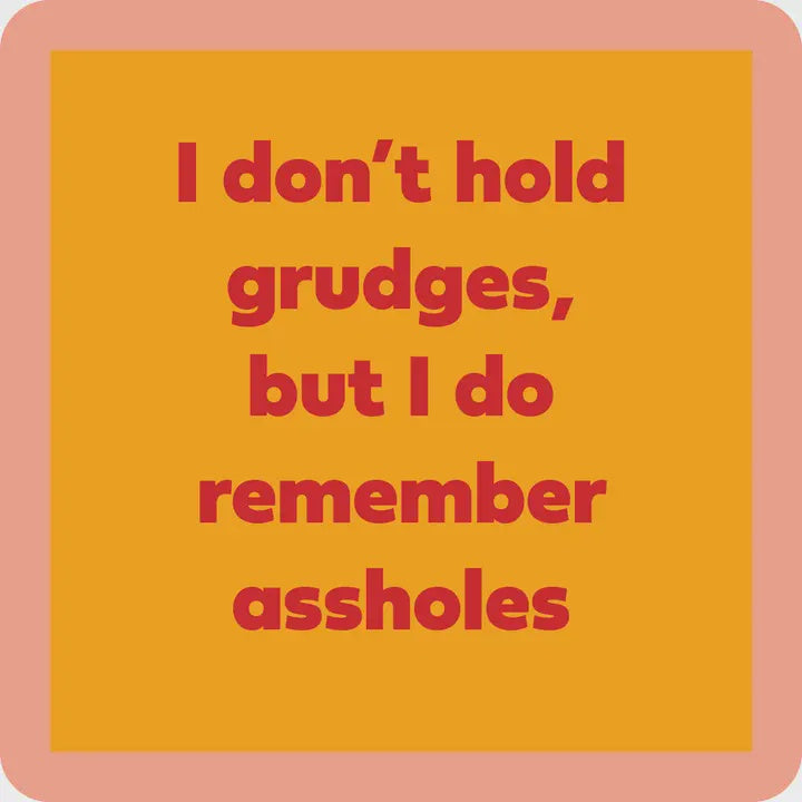 Don't Hold Grudges