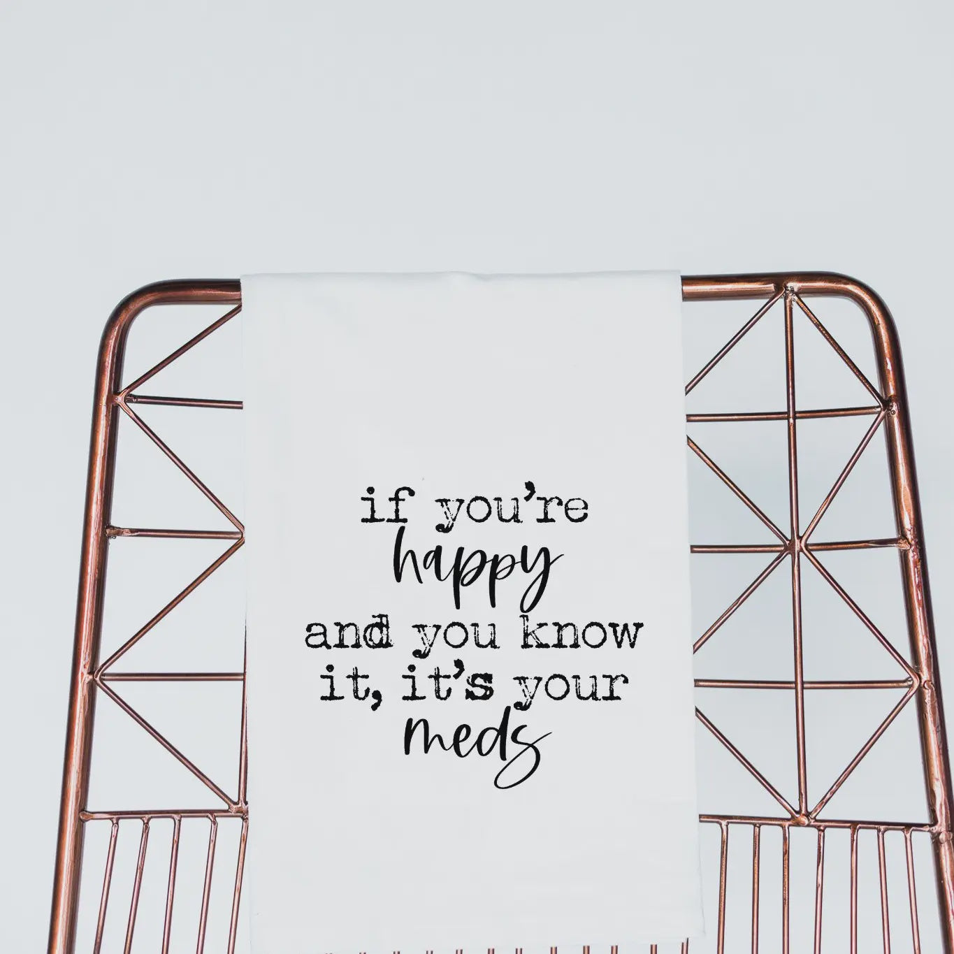 If You Are Happy... Meds