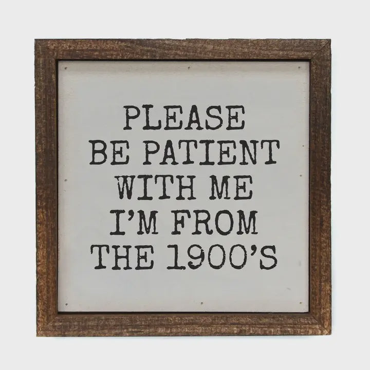 Please Be Patient 1900's