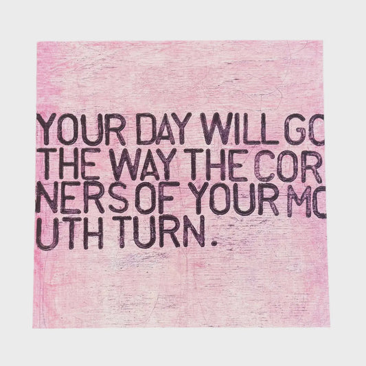12X12 Your Day Will Go...