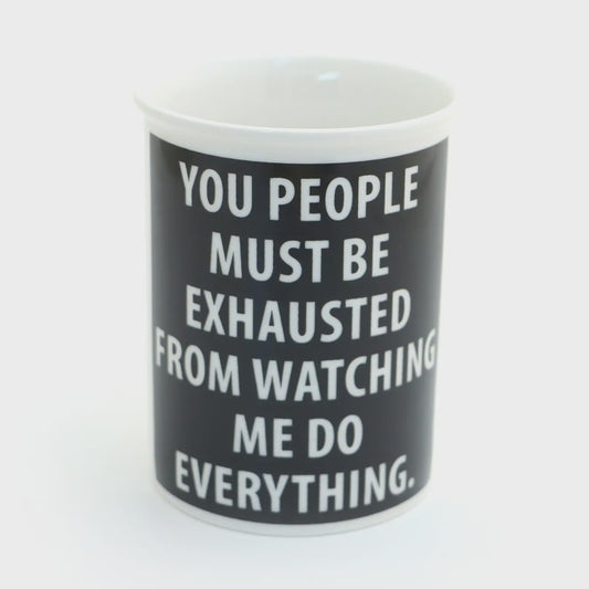 Exhausted Because I Do Everything Pen and Pencil Cup