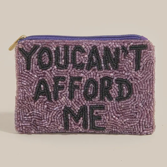You Can't Afford Me Beaded Coin Purse