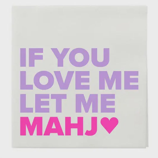 If you love me... let me Mahj napkins