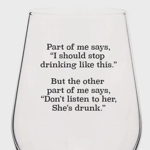 Part of Me Says... Wine