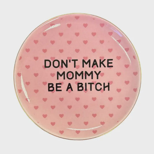 Don't Make Mommy