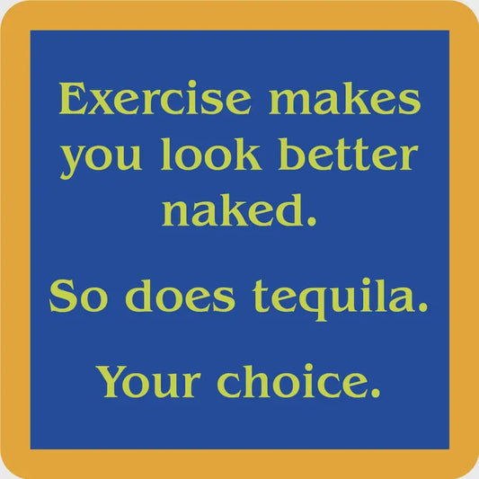 Exercise + Tequila