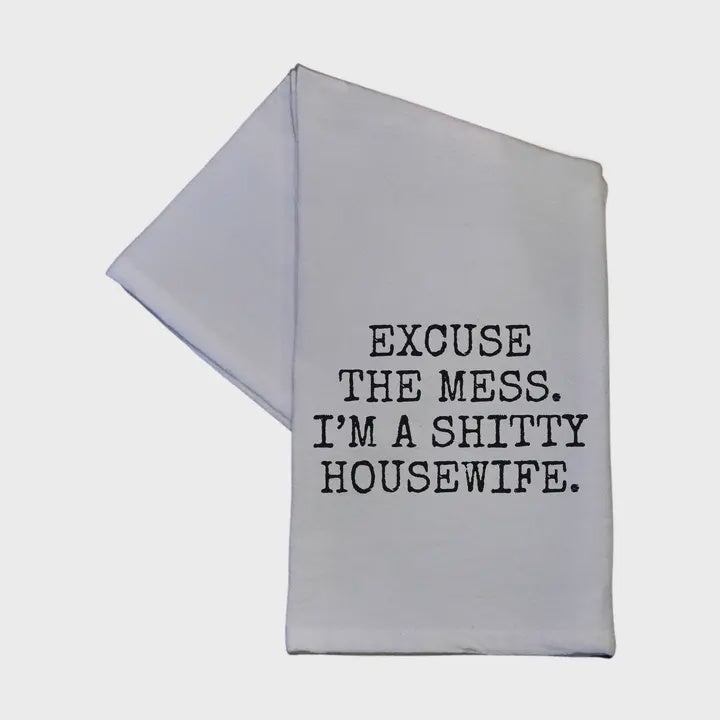 I'm A Shitty Housewife Dish Towel