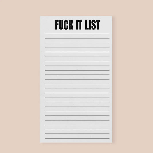 Fuck It List