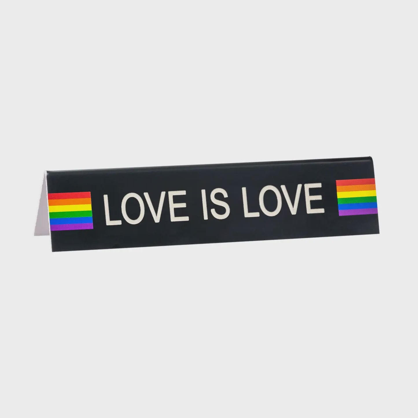 Love is Love Desk Sign