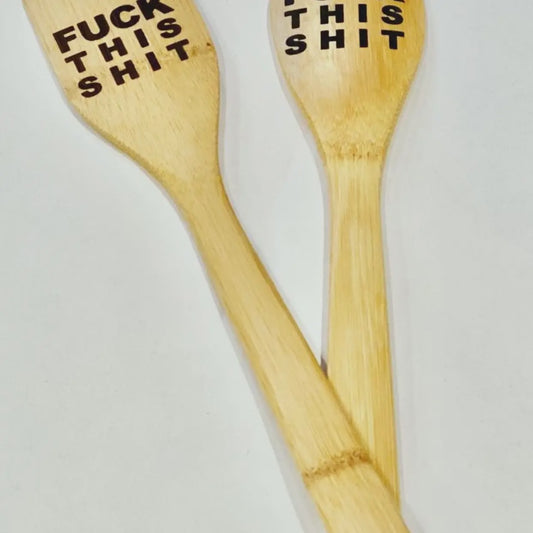 Fuck This Shit Wood Spoon + Spatula