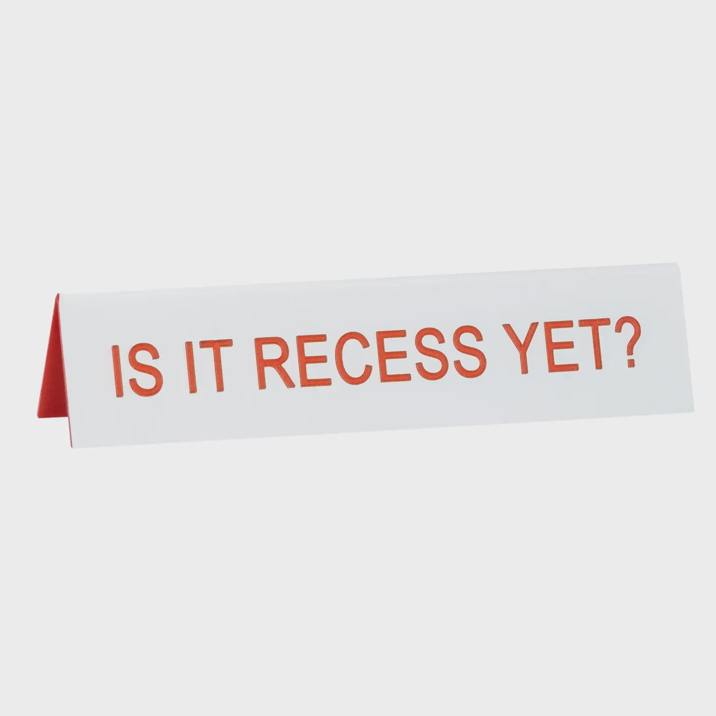 Is It Recess Yet