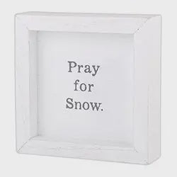 Pray For Snow Wood Sign