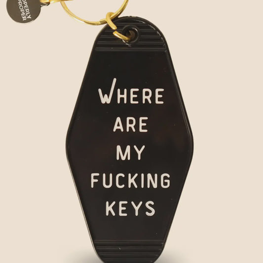 Where Are My F*in Keys