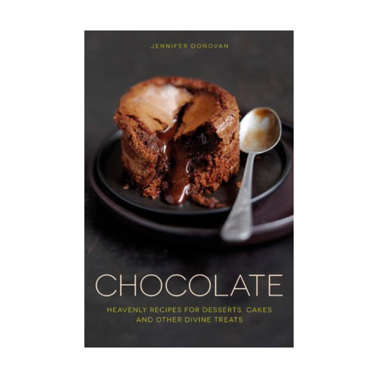 Chocolate: Heavenly Recipes for Divine Treats