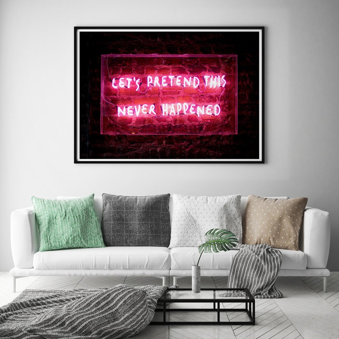 Oversized "Let's Pretend This Never Happened" Neon Print
